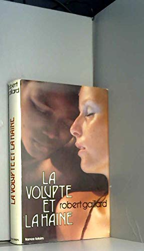 La volupte et la haine