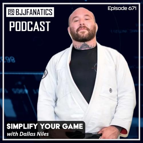 BJJ Fanatics 671: Dallas Niles
