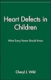 Heart Defects in Children: What Every Parent Should Know