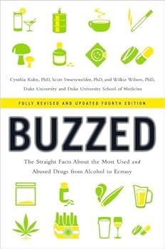 Buzzed: The Straight Facts about the Most Used & Abused Drugs from Alcohol to Ecstasy