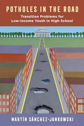 Potholes in the Road: Transition Problems for Low-Income Youth in High School