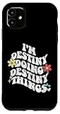 Retro Groovy Im DESTINY Doing DESTINY Things Funny Mother's Case for iPhone 11
