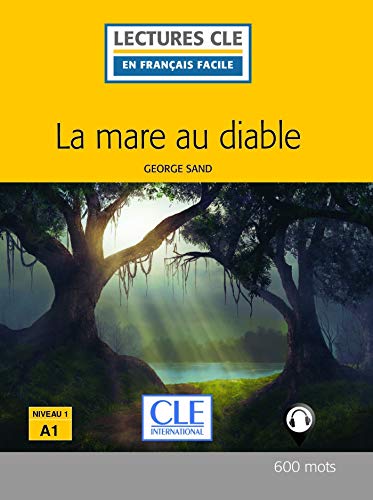 La mare au diable - Niveau 1/A1 - Lecture CLE en français facile - Ebook (Lectures CLE en français facile) (French Edition)
