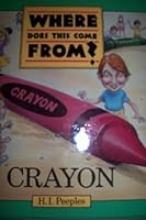 A Crayon (Where Does This Come from? Series) 0809244675 Book Cover