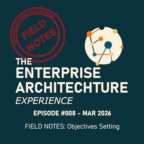 Episode #008 - MAR 2026 - Field Notes