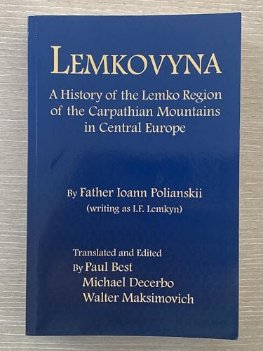 Lemkovyna: A History of the Lemko Region of the Carpathian Mountains in Central Europe