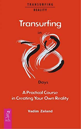 Transurfing in 78 Days โ A Practical Course in Creating Your Own Reality