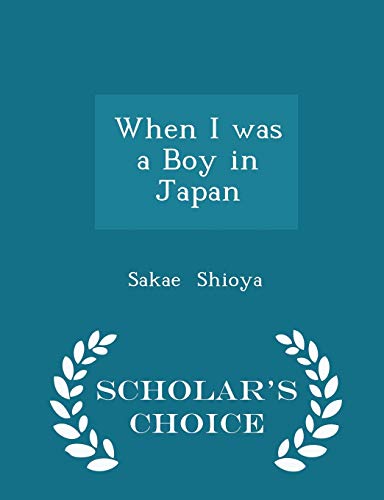 When I Was a Boy in Japan - Scholar's Choice Ed... 1297102134 Book Cover