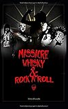  Massacre, Whisky et Rock N\'Roll