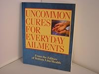 Uncommon Cures for Everyday Ailments 0887233767 Book Cover