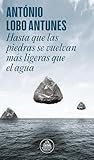 Hasta que las piedras se vuelvan más ligeras que el agua