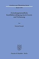 Zwischengemeindliche Konfliktbewaltigung Durch Gesetz Und Verfassung (Schriften zum Offentlichen Recht, 1499) 3428186540 Book Cover