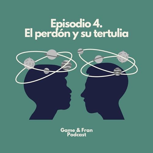 Episodio 4 - El Perd&oacute;n y su tertulia