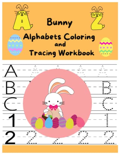 Bunny Alphabtes Coloring and Tracing Workbook: alphabets Number handwriting practice workbook for all kids