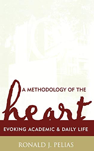 A Methodology of the Heart: Evoking Academic and