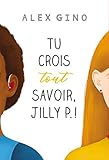 TU CROIS TOUT SAVOIR, JILLY P. (MEDIUM)