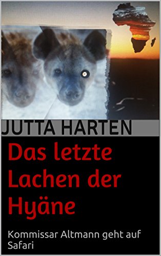 Das letzte Lachen der Hyäne: Kommissar Altmann
