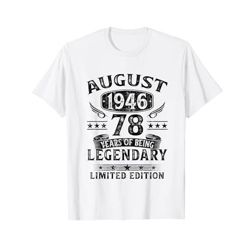 Regalo 78 Años Hombre Mujer Fabricado En Agosto 1946 Camiseta