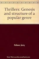 Thrillers: Genesis and Structure of a Popular Genre 0713161426 Book Cover