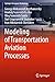 Modeling of Transportation Aviation Processes (Springer Aerospace Technology)