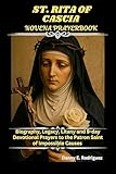ST. RITA OF CASCIA NOVENA PRAYERBOOK: Biography, Legacy, Litany and 9-day Devotional Prayers to the Patron Saint of Impossible Causes (English Edition)