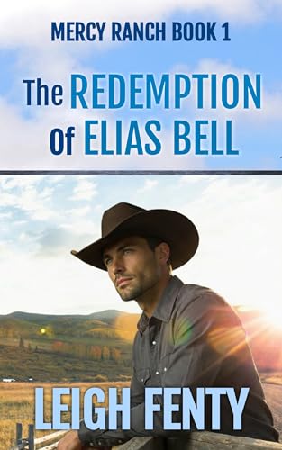 The Redemption of Elias Bell: Mercy Ranch Book 1