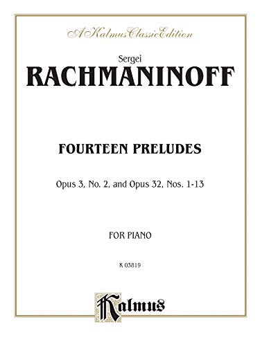 Fourteen Preludes: Opus 3, No. 2 and Opus 32, Nos. 1-13 (Kalmus Edition)