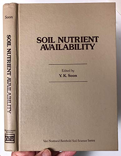 Soil Nutrient Availability: Chemistry and Concepts (Van Nostrand Reinhold Soil Science Series)