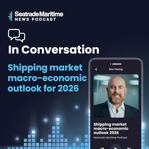 Bonus episode: Shipping market macro-economic outlook for 2026