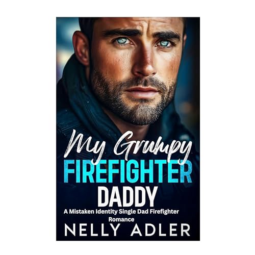 My Grumpy Firefighter Daddy Audiolibro Por Nelly Adler arte de portada