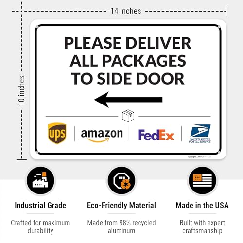 Image of Package Delivery Sign, Delivery Instructions Deliver All Package to Side Door Left Arrow Sign, 10x14 Inches, Rust Free .040 Aluminum, Fade Resistant, Made in USA