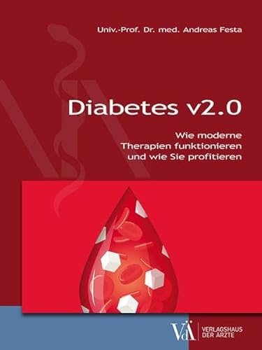 Preisvergleich Produktbild Diabetes v2.0: Wie moderne Therapien funktionieren und wie Sie profitieren