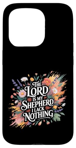 The Lord Is My Shepherd I Lack Nothing ����̗� |- �X�}�z�P�[�X iPhone 15 Pro �p