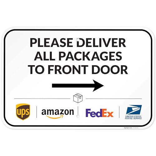 Image of Package Delivery Sign, Delivery Instructions Deliver All Package to Front Door Right Arrow Sign, 12x18 Inches, Rust Free .063 Aluminum, Fade Resistant, Made in USA