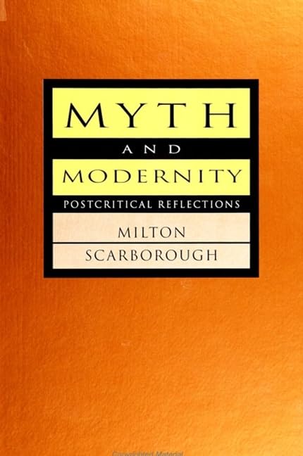 Myth and Modernity: Postcritical Reflections (Margins of Literature (Dis))