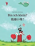 deutsch chinesisch übersetzung kostenlos  Bin ich klein? 我小嗎？: Kinderbuch Deutsch-Chinesisch [traditionell] (zweisprachig/bilingual) (Weltkinderbuch in über 200 Sprachen)