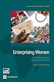 Enterprising Women: Expanding Economic Opportunities in Africa (Africa Development Forum)