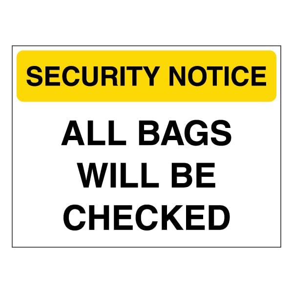 V Safety Security Notice - All Bags Will Be Checked - Yellow 400 x 300 mm - 1mm Rigid Plastic Safety Sign