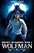 Project Bloodborn - Book 1: WOLF MAN: A werewolf, shapeshifter novel.