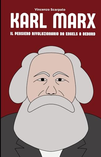 Marx e il Pensiero Rivoluzionario: Da Engels a Debord