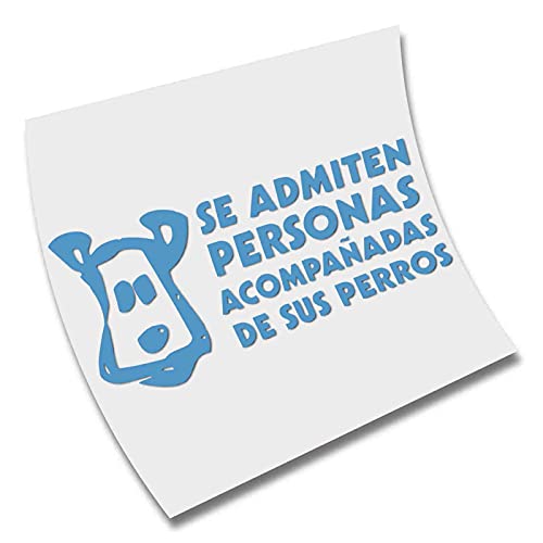 STICKER VINILO - SE ADMITEN PERSONAS ACOMPAÑADAS DE SUS PERROS - PEGATINA -VINYL CORTE (Azul Hielo)