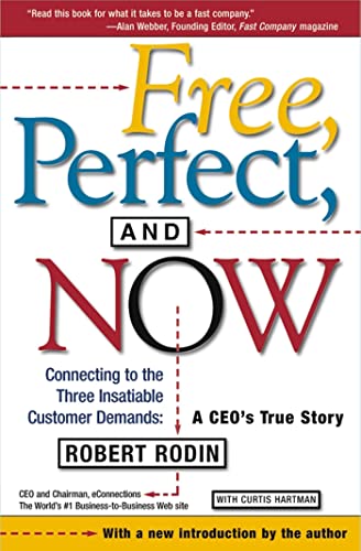 Free, Perfect, and Now: Connecting to the Three Insatiable Customer