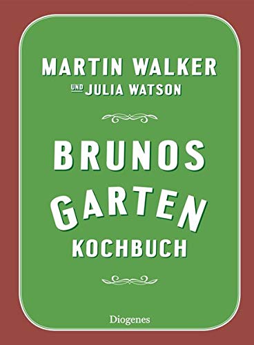 Brunos Gartenkochbuch Brunos Gartenkochbuch