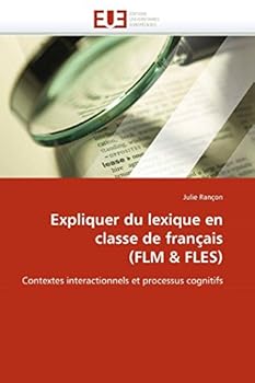 Paperback Expliquer du lexique en classe de français (flm & fles) [French] Book
