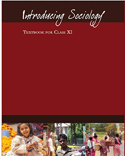 INTRODUCING SOCIOLOGY- NCERT TEXTBOOK FOR CLASS- XI-11104 2025-26 Edition
