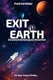  Exit Earth: Die letzte Entscheidung der Menschheit