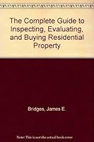 The Complete Guide to Inspecting, Evaluating, and Buying Residential Property 0932620914 Book Cover