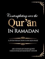 Contemplating Over the Qur'an: A 29 Day Reflection Guide & Journal B09WH59PG5 Book Cover