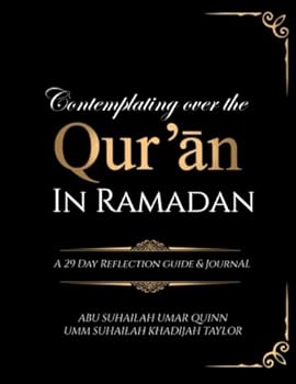 Paperback Contemplating Over the Qur'an: A 29 Day Reflection Guide & Journal Book