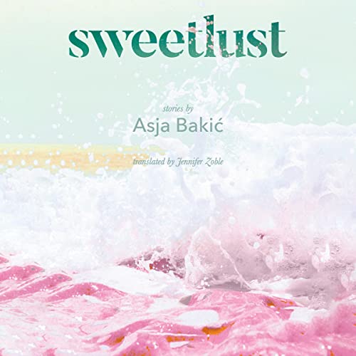 Sweetlust [Written by Asja Bakić, Jennifer Zoble - translator] episode artwork